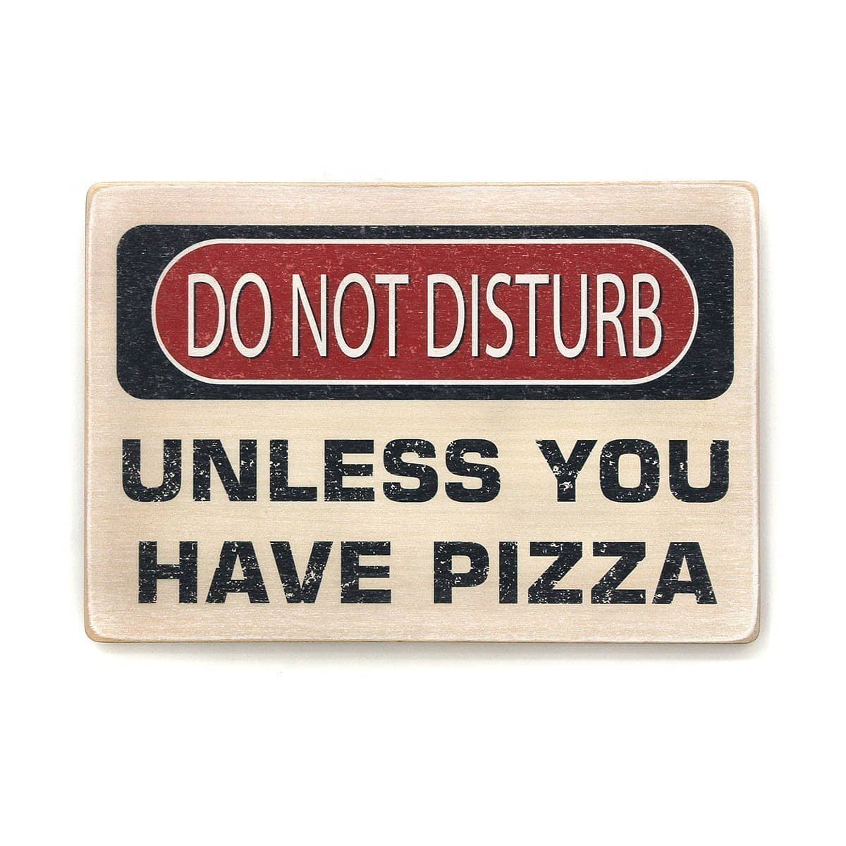 Постер 'Do not disturb. Unless you have a pizza'