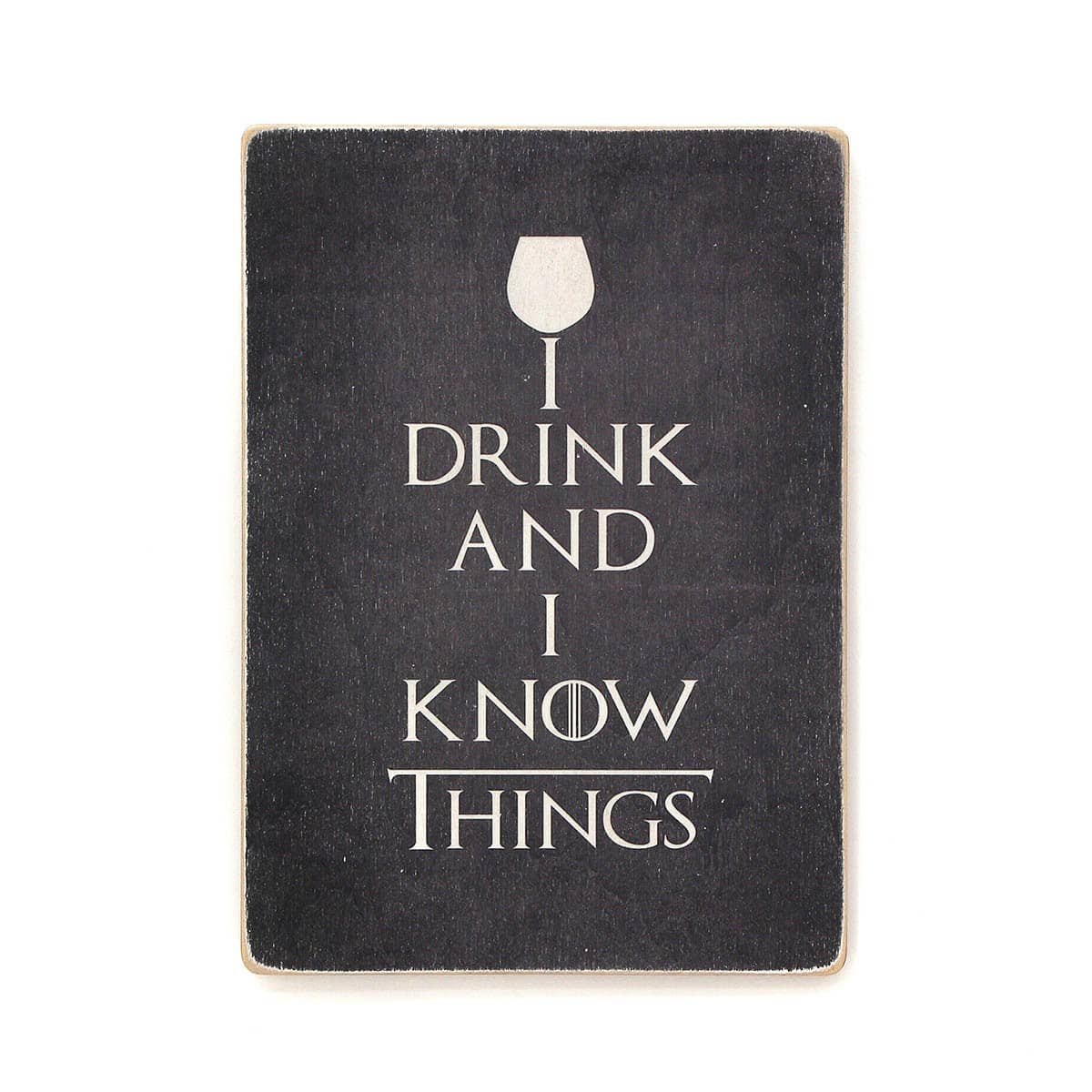 Постер 'Game of Thrones. I drink and I know things'