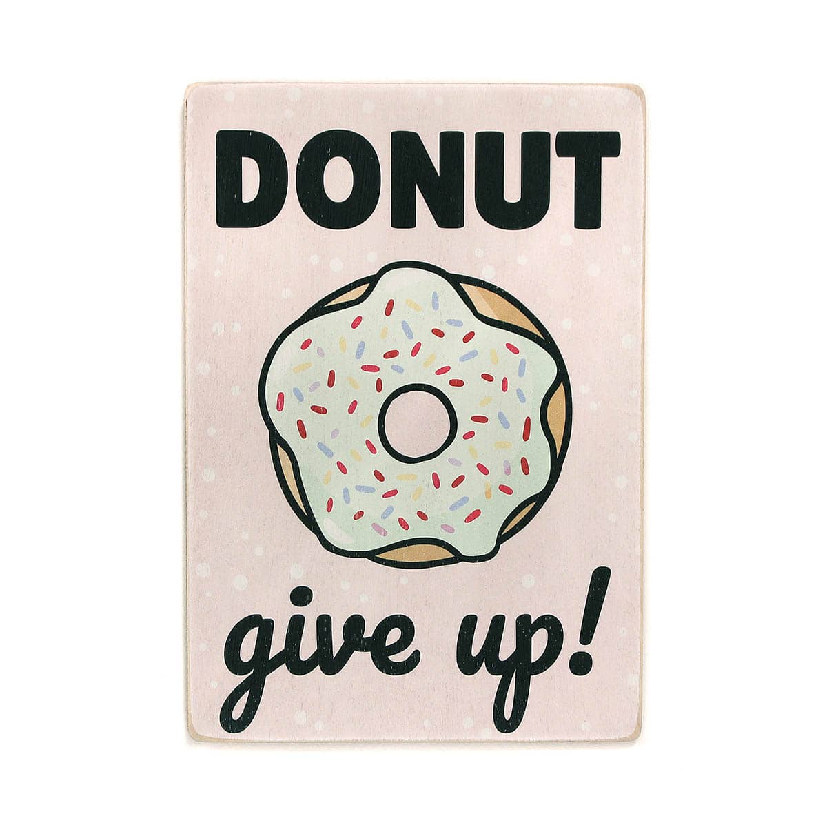 Постер 'Donut give up!'