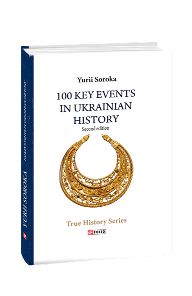 100 Key Events in Ukrainian History (second edition)