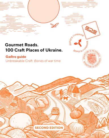 Gourmet Roads. 100 Craft Places of Ukraine