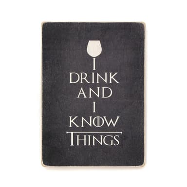 Постер &#39;Game of Thrones. I drink and I know things&#39;