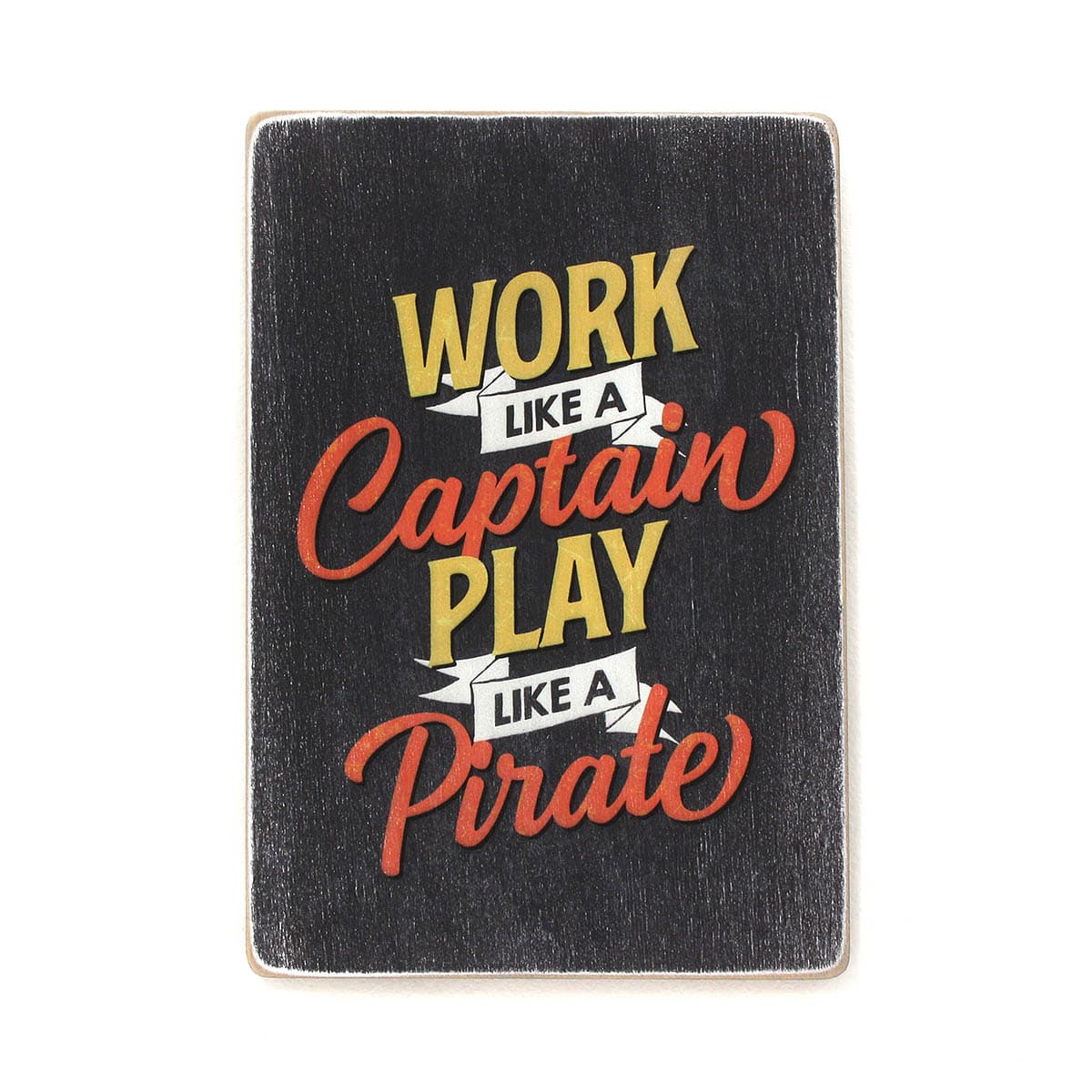 Постер &#39;Work like a captain, play like a pirate&#39;, фото - 1