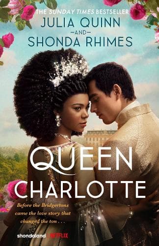 Bridgerton Story: Queen Charlotte (Film Tie-in) Bridgerton Story: Queen Charlotte (Film Tie-in)