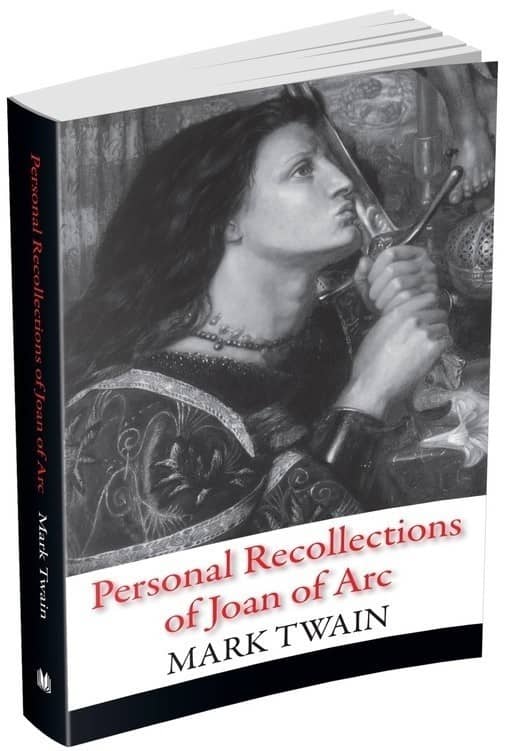 Personal Recollections of Joan of Arc Personal Recollections of Joan of Arc
