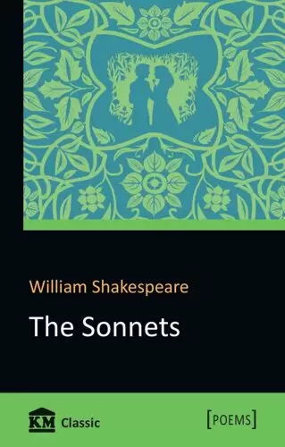 William Shakespeare. The Sonnets