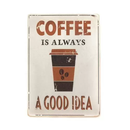 Постер 'Coffee is always a good idea'