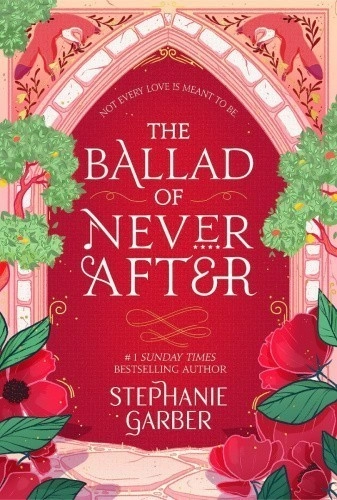 Once Upon a Broken Heart Book 2: The Ballad of Never After
