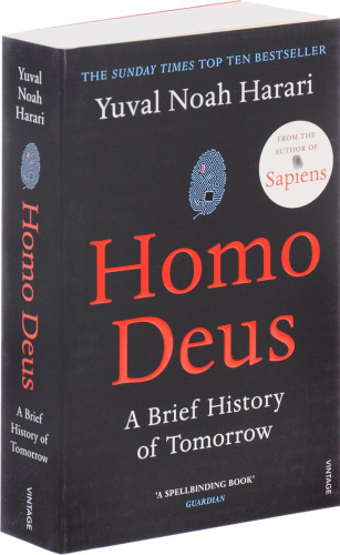 Homo Deus. A Brief History of Tomorrow