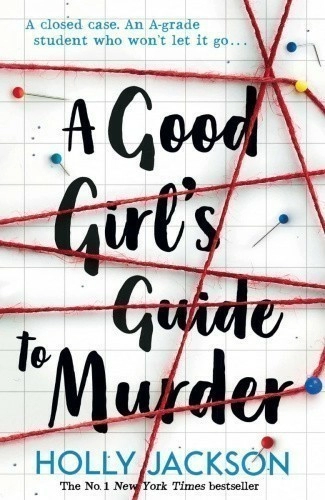 A Good Girl's Guide to Murder (Book 1)