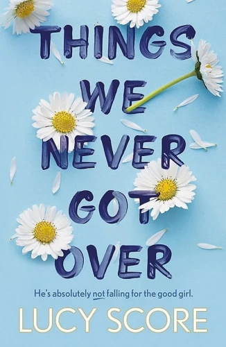 Things We Never Got Over. Book 1