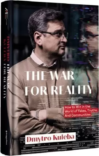 War for reality: How to win in the world of fakes, truths and communities