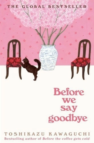 Before the Coffee Gets Cold. Book 4: Before We Say Goodbye