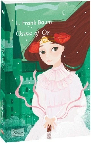 Ozma of Oz. Book 3 (Folio World's Classics)